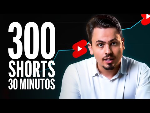 300 Shorts em 30 Minutos pra Monetizar seu YouTube