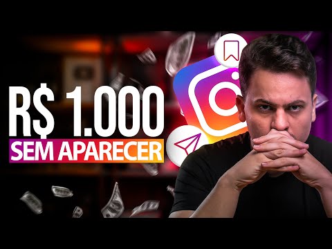 7 Passos para ganhar R$1.000 com Instagram (sem aparecer)