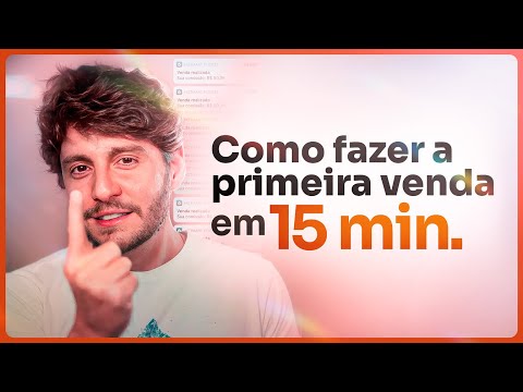 Como fazer a sua primeira venda em 15 minutos