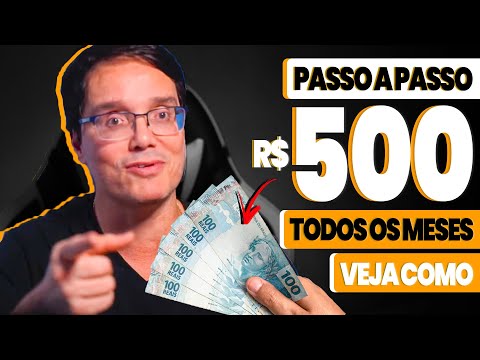 PASSO A PASSO PARA GANHAR R$500 POR MÊS DE RENDA PASSIVA PRA SEMPRE