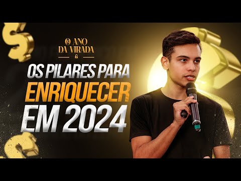 O Ano da Virada – Os Pilares para Enriquecer em 2024