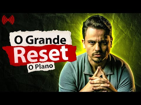 O Grande Reset – O Plano