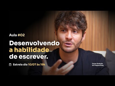 Curso Gratuito de Copy – Aula 02 | Desenvolvendo a habilidade de escrever