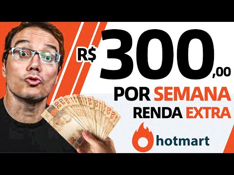 VEJA COMO GANHAR 300 REAIS DE RENDA EXTRA POR SEMANA NA HOTMART