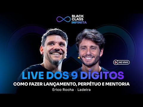 LIVE DOS 9 DÍGITOS: Como fazer lançamento, perpétuo e mentoria | Black Class Infinita