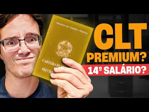 CLT PREMIUM! COMO ASSIM 14º SALÁRIO? ACADEMIA GRÁTIS? VAI MUDAR TUDO?