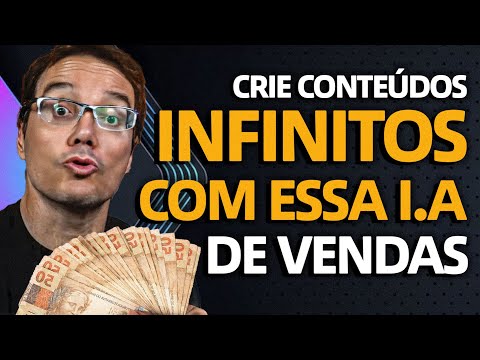 CRIE CONTEÚDO INFINITO COM ESSA I.A FOCADA EM VENDAS E GANHE MUITO DINHEIRO [Super Dicas de I.As]