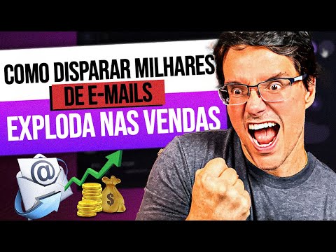 COMO DISPARAR MILHARES DE E-MAILS AO MESMO TEMPO E EXPLODIR DE VENDAS
