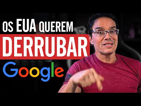 BOMBA! JUSTIÇA AMERICANA QUER QUEBRAR O GOOGLE [É O FIM DO ANDROID?]