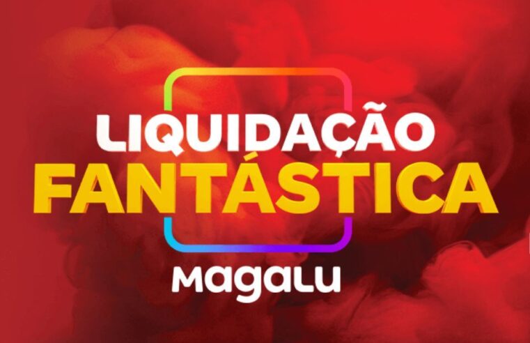Liquidação Fantástica da Magalu traz notebook, ar-condicionado, eletroportáteis e mais com até 80% OFF