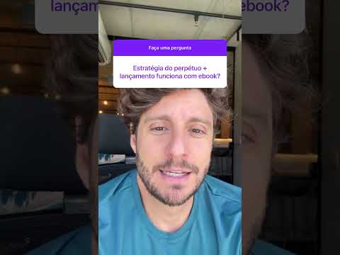 Estratégia de PERPÉTUO e LANÇAMENTO funciona com ebook?