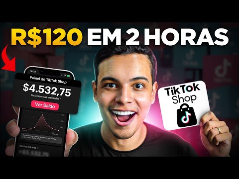 FAÇA R$120 A CADA 2 HORAS COM O TIKTOK SHOP SEM GRAVAR VÍDEOS – Passo a Passo (Dinheiro online)