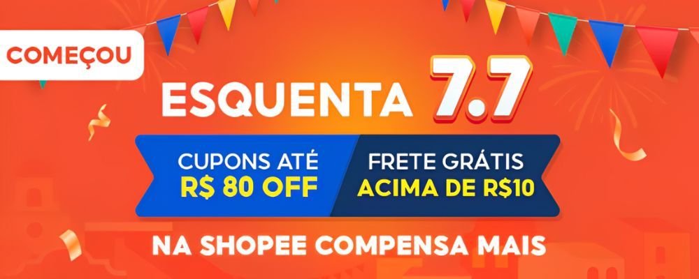 Esquenta 7 do 7 na Shopee: confira ofertas antecipadas em eletrônicos, eletroportáteis, casa e mais